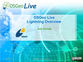 OSGeo Live Lightning Overview Jody Garnett 