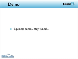 Building LinkedIn's Next Generation  Architecture with OSGi