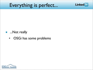 Building LinkedIn's Next Generation  Architecture with OSGi