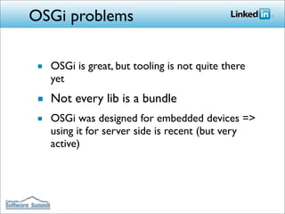 Building LinkedIn's Next Generation  Architecture with OSGi