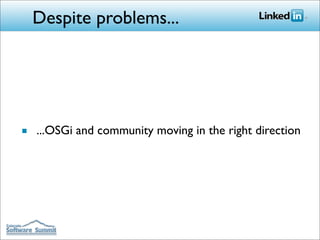 Building LinkedIn's Next Generation  Architecture with OSGi