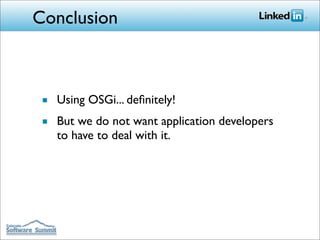 Building LinkedIn's Next Generation  Architecture with OSGi