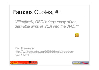 Tales from the OSGi trenches