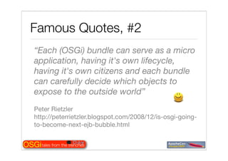 Tales from the OSGi trenches