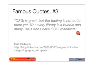 Tales from the OSGi trenches