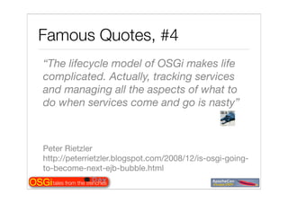 Tales from the OSGi trenches