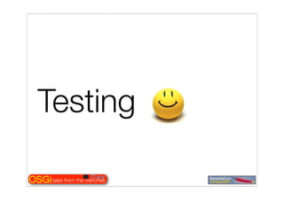 Tales from the OSGi trenches