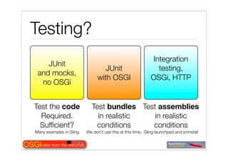 Tales from the OSGi trenches