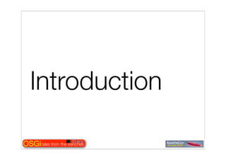 Tales from the OSGi trenches