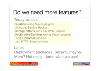 Tales from the OSGi trenches