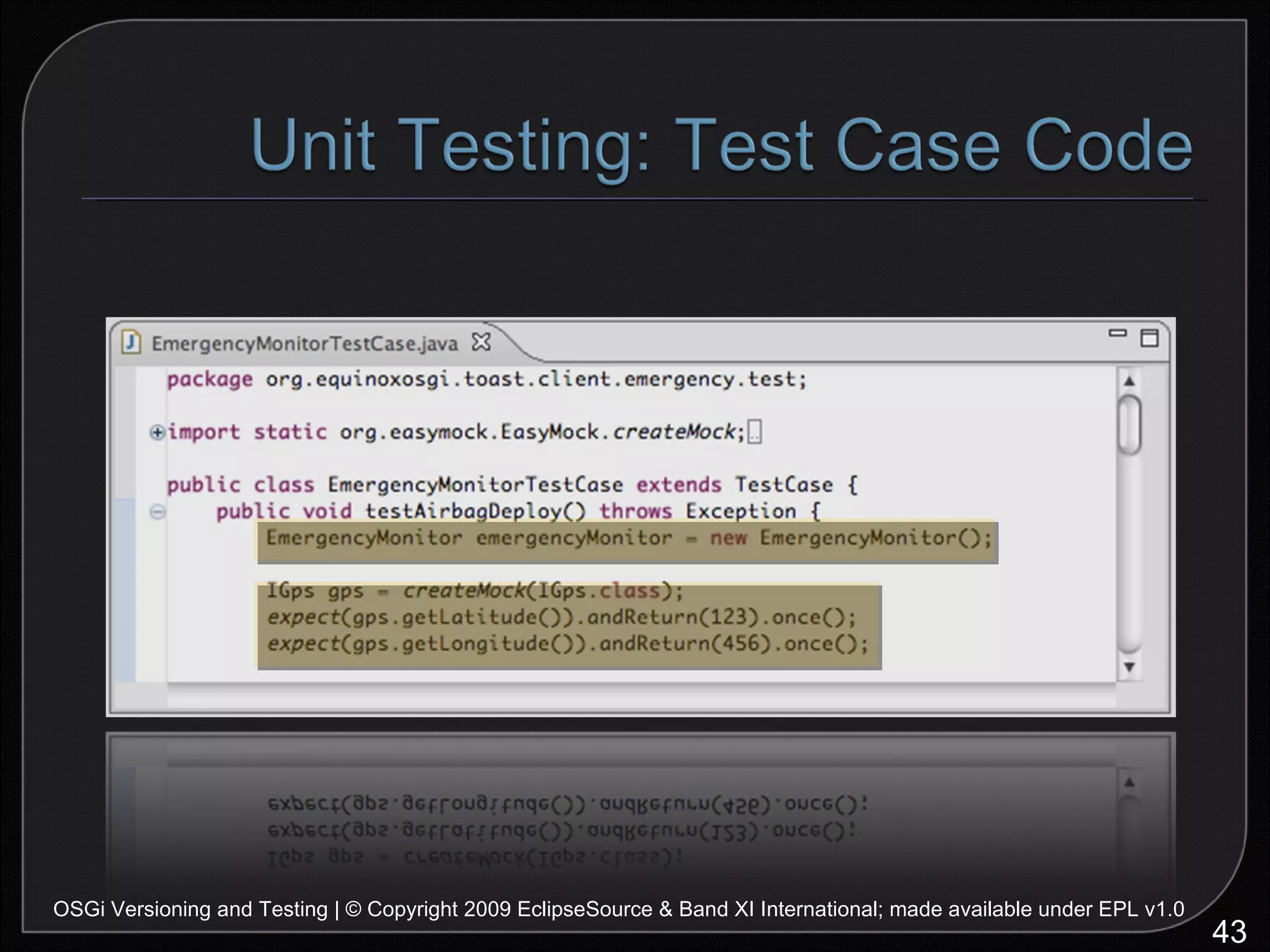 OSGi Versioning and Testing | © Copyright 2009 EclipseSource & Band XI International; made available under EPL v1.0 