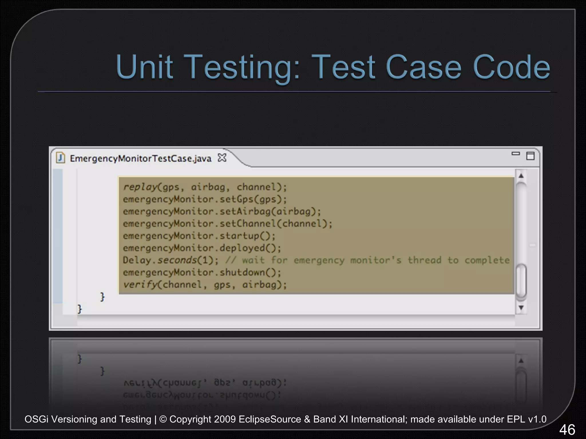 OSGi Versioning and Testing | © Copyright 2009 EclipseSource & Band XI International; made available under EPL v1.0 