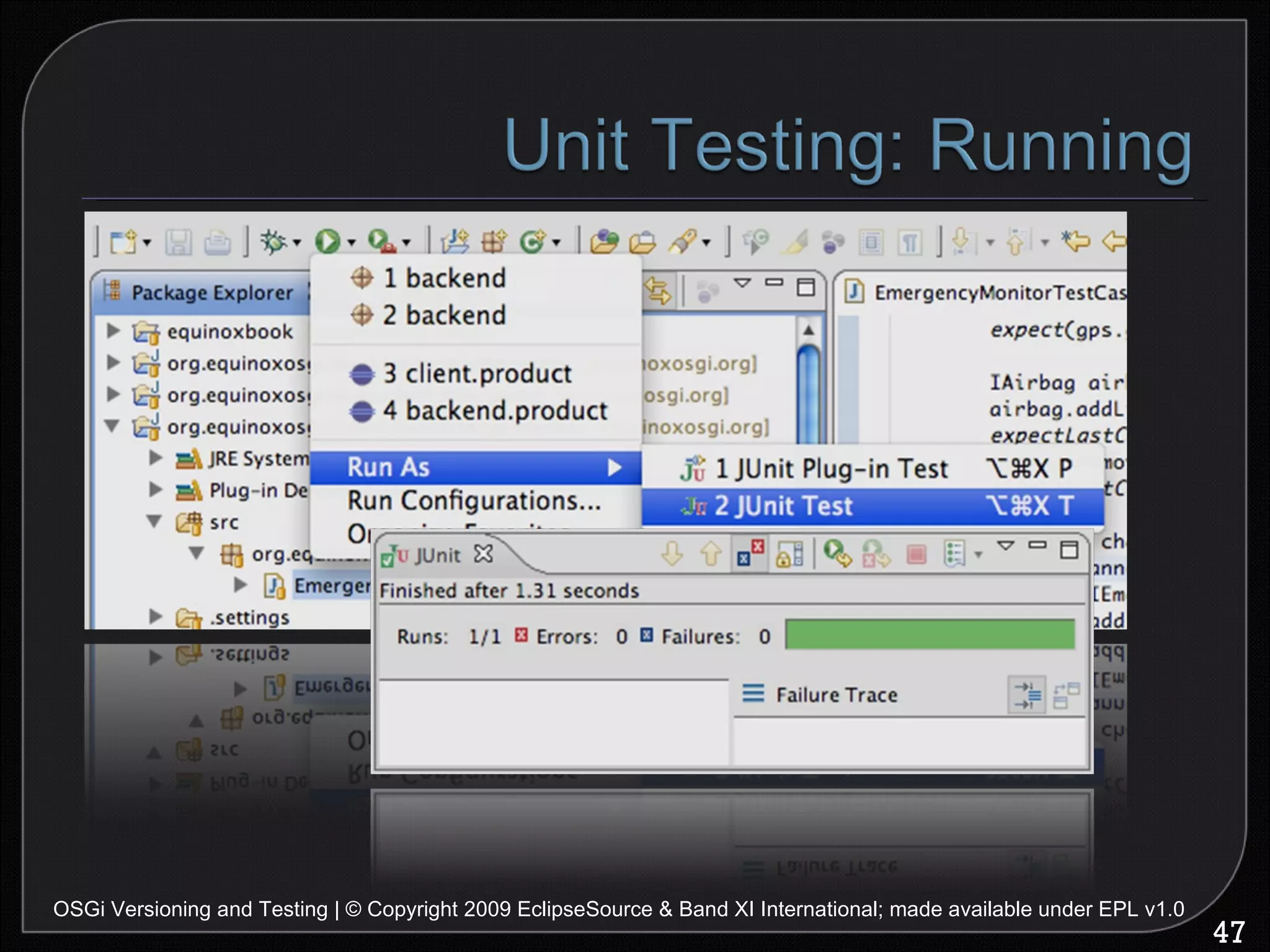 OSGi Versioning and Testing | © Copyright 2009 EclipseSource & Band XI International; made available under EPL v1.0 