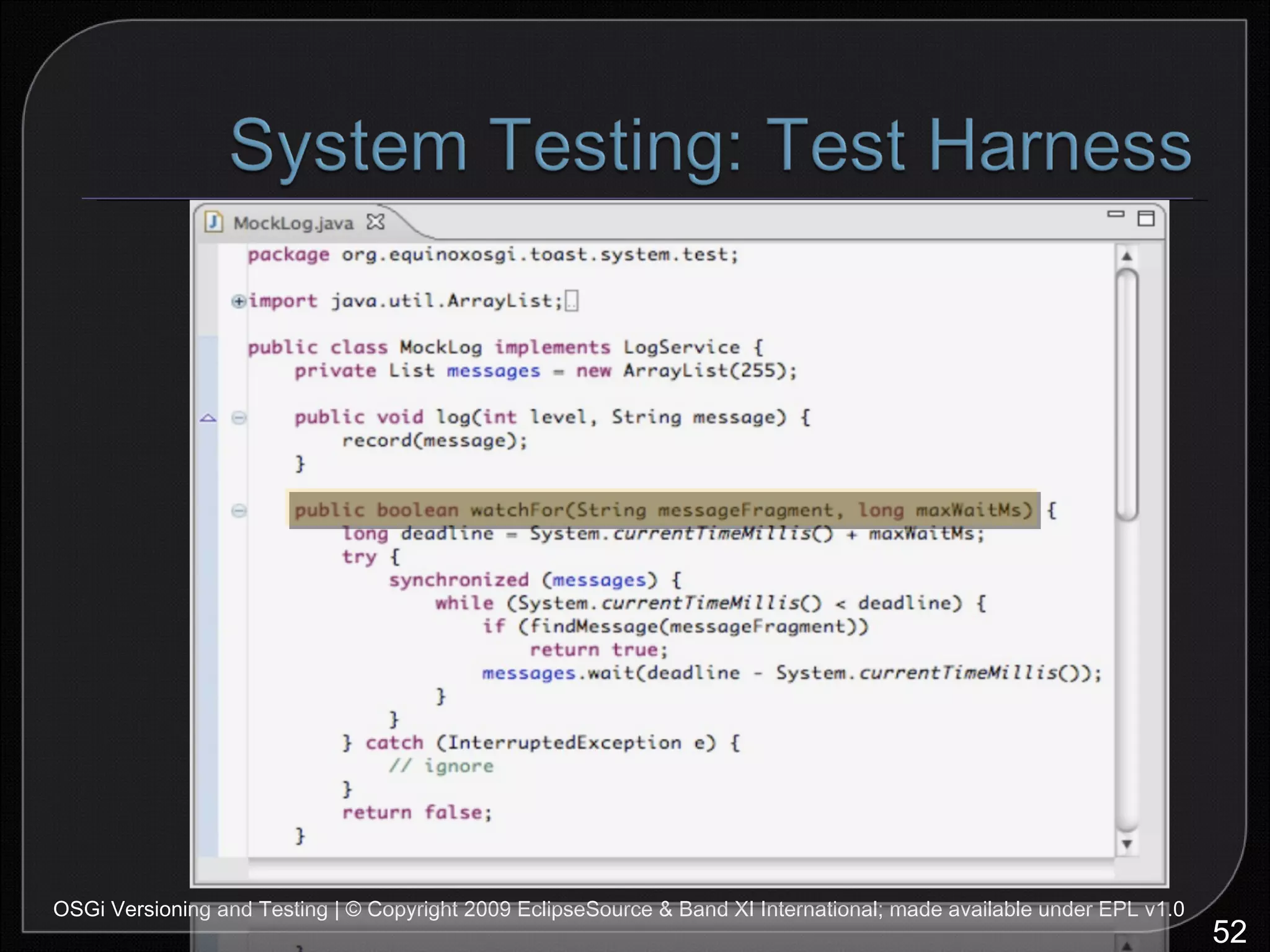 OSGi Versioning and Testing | © Copyright 2009 EclipseSource & Band XI International; made available under EPL v1.0 