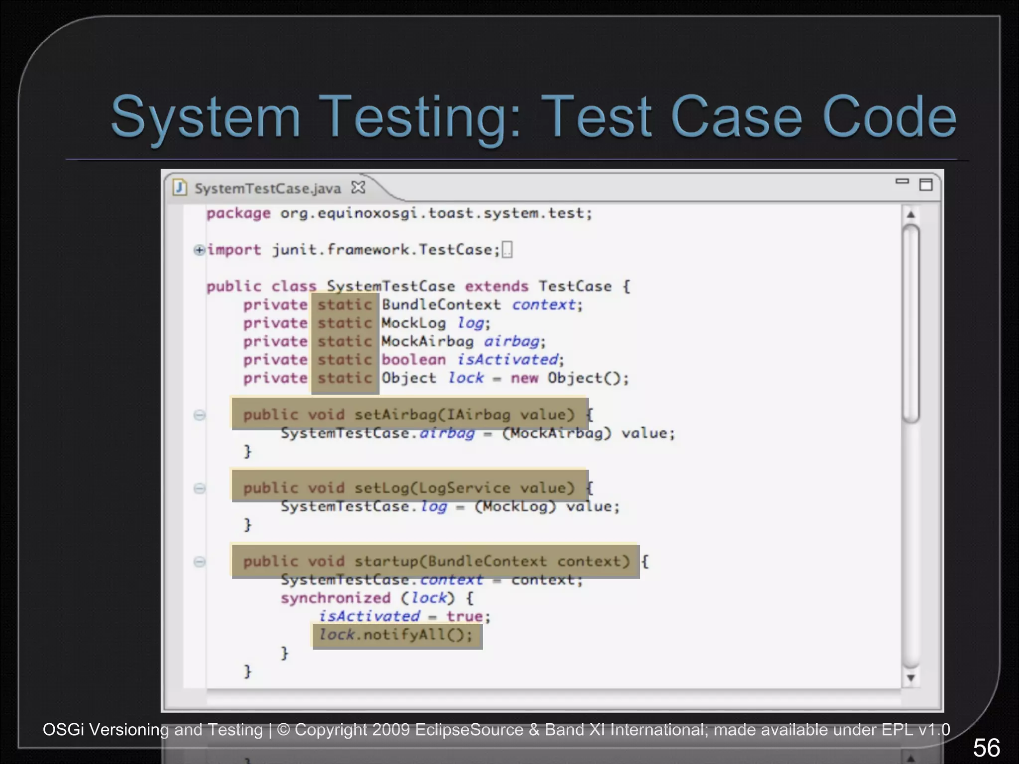 OSGi Versioning and Testing | © Copyright 2009 EclipseSource & Band XI International; made available under EPL v1.0 