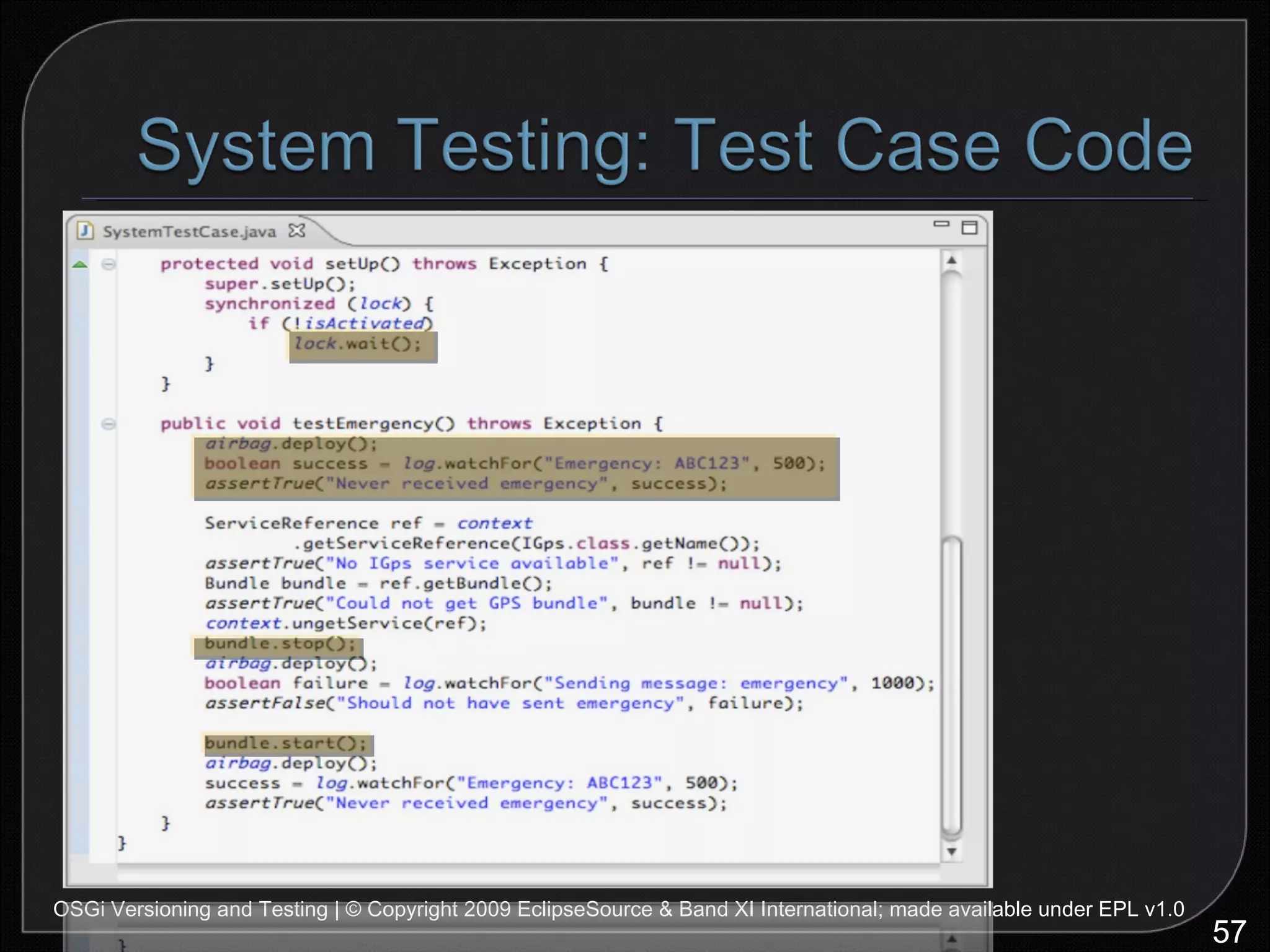 OSGi Versioning and Testing | © Copyright 2009 EclipseSource & Band XI International; made available under EPL v1.0 