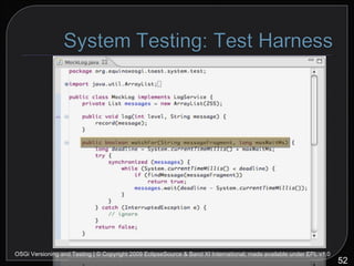 OSGi Versioning and Testing | © Copyright 2009 EclipseSource & Band XI International; made available under EPL v1.0 
