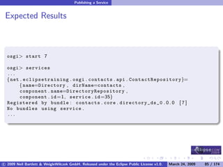 OSGi DevCon 09 - Component Oriented Development in OSGi with DS, Spring and iPOJO
