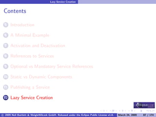 OSGi DevCon 09 - Component Oriented Development in OSGi with DS, Spring and iPOJO
