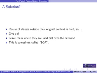 OSGi DevCon 09 - Component Oriented Development in OSGi with DS, Spring and iPOJO