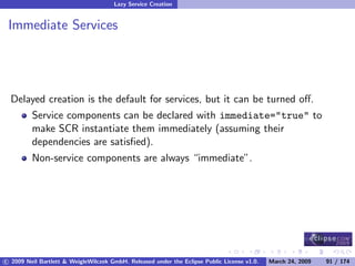 OSGi DevCon 09 - Component Oriented Development in OSGi with DS, Spring and iPOJO