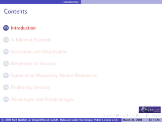OSGi DevCon 09 - Component Oriented Development in OSGi with DS, Spring and iPOJO