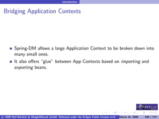 OSGi DevCon 09 - Component Oriented Development in OSGi with DS, Spring and iPOJO