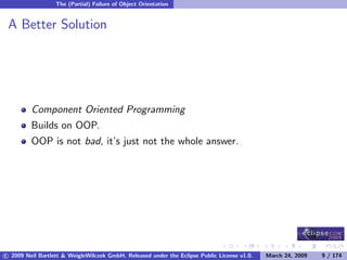 OSGi DevCon 09 - Component Oriented Development in OSGi with DS, Spring and iPOJO