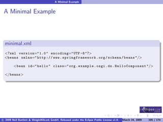 OSGi DevCon 09 - Component Oriented Development in OSGi with DS, Spring and iPOJO