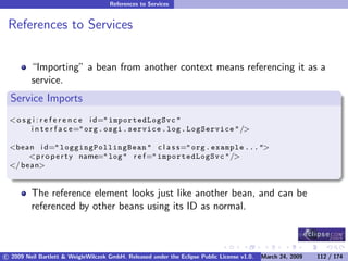 OSGi DevCon 09 - Component Oriented Development in OSGi with DS, Spring and iPOJO