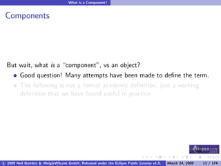 OSGi DevCon 09 - Component Oriented Development in OSGi with DS, Spring and iPOJO