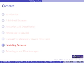OSGi DevCon 09 - Component Oriented Development in OSGi with DS, Spring and iPOJO
