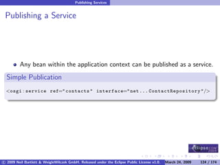 OSGi DevCon 09 - Component Oriented Development in OSGi with DS, Spring and iPOJO