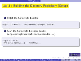 OSGi DevCon 09 - Component Oriented Development in OSGi with DS, Spring and iPOJO