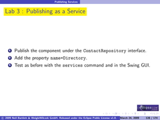 OSGi DevCon 09 - Component Oriented Development in OSGi with DS, Spring and iPOJO