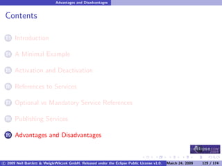 OSGi DevCon 09 - Component Oriented Development in OSGi with DS, Spring and iPOJO