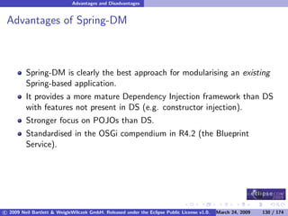 OSGi DevCon 09 - Component Oriented Development in OSGi with DS, Spring and iPOJO