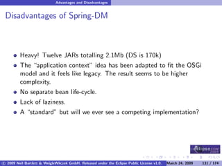 OSGi DevCon 09 - Component Oriented Development in OSGi with DS, Spring and iPOJO