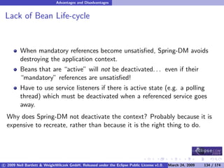 OSGi DevCon 09 - Component Oriented Development in OSGi with DS, Spring and iPOJO