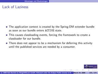 OSGi DevCon 09 - Component Oriented Development in OSGi with DS, Spring and iPOJO