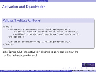OSGi DevCon 09 - Component Oriented Development in OSGi with DS, Spring and iPOJO