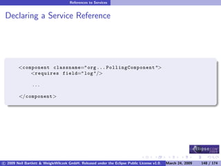 OSGi DevCon 09 - Component Oriented Development in OSGi with DS, Spring and iPOJO