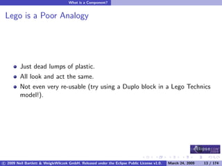 OSGi DevCon 09 - Component Oriented Development in OSGi with DS, Spring and iPOJO