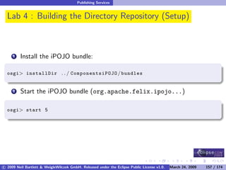 OSGi DevCon 09 - Component Oriented Development in OSGi with DS, Spring and iPOJO