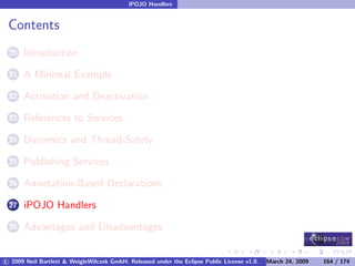 OSGi DevCon 09 - Component Oriented Development in OSGi with DS, Spring and iPOJO