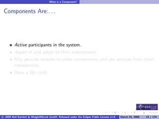OSGi DevCon 09 - Component Oriented Development in OSGi with DS, Spring and iPOJO