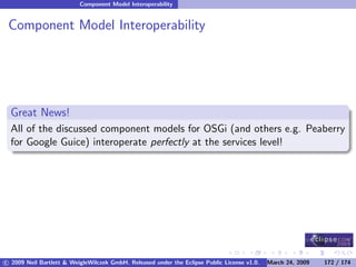 OSGi DevCon 09 - Component Oriented Development in OSGi with DS, Spring and iPOJO