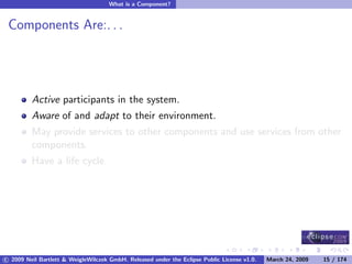 OSGi DevCon 09 - Component Oriented Development in OSGi with DS, Spring and iPOJO