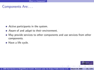 OSGi DevCon 09 - Component Oriented Development in OSGi with DS, Spring and iPOJO