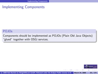 OSGi DevCon 09 - Component Oriented Development in OSGi with DS, Spring and iPOJO